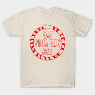 Eat Your Own Ass T-Shirt